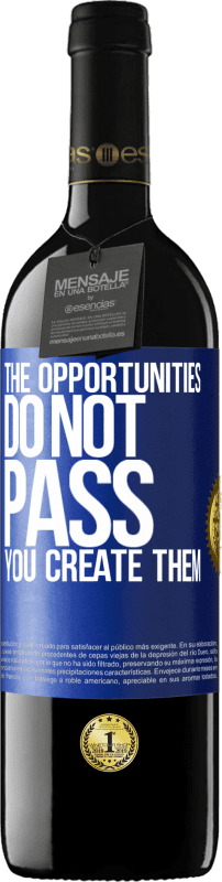 39,95 € Free Shipping | Red Wine RED Edition MBE Reserve The opportunities do not pass. You create them Blue Label. Customizable label Reserve 12 Months Harvest 2016 Tempranillo