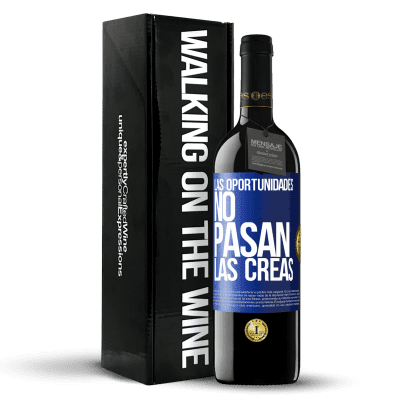 «Las oportunidades no pasan. Las creas» Edición RED MBE Reserva