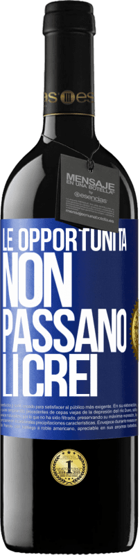 39,95 € | Vino rosso Edizione RED MBE Riserva Le opportunità non passano. Li crei Etichetta Blu. Etichetta personalizzabile Riserva 12 Mesi Raccogliere 2015 Tempranillo