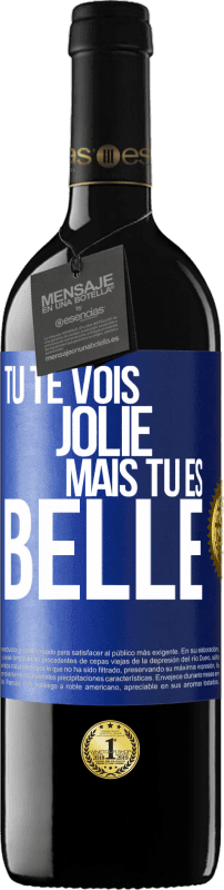 39,95 € | Vin rouge Édition RED MBE Réserve Tu te vois jolie, mais tu es belle Étiquette Bleue. Étiquette personnalisable Réserve 12 Mois Récolte 2014 Tempranillo