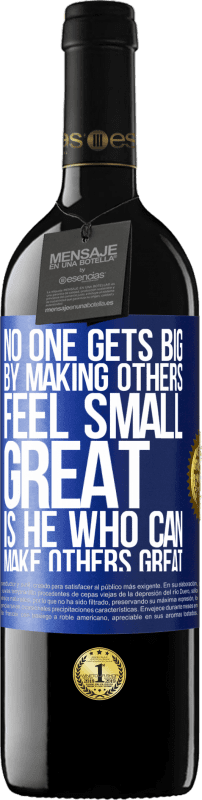 «No one gets big by making others feel small. Great is he who can make others great» RED Edition MBE Reserve