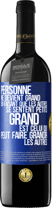 39,95 € Envoi gratuit | Vin rouge Édition RED MBE Réserve Personne ne devient grand en faisant que les autres se sentent petits. Grand est celui qui peut faire grandir les autres Étiquette Bleue. Étiquette personnalisable Réserve 12 Mois Récolte 2016 Tempranillo