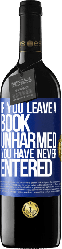 «If you leave a book unharmed, you have never entered» RED Edition MBE Reserve
