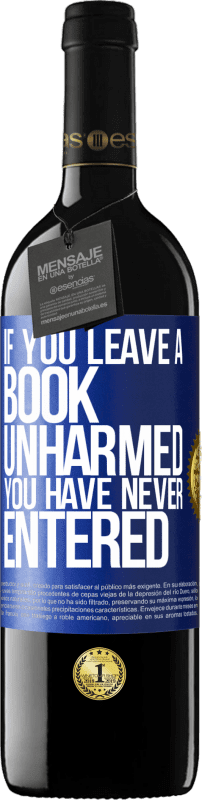 39,95 € | Red Wine RED Edition MBE Reserve If you leave a book unharmed, you have never entered Blue Label. Customizable label Reserve 12 Months Harvest 2015 Tempranillo