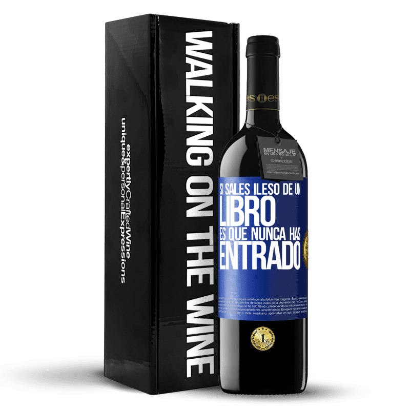 39,95 € Envío gratis | Vino Tinto Edición RED MBE Reserva Si sales ileso de un libro es que nunca has entrado Etiqueta Azul. Etiqueta personalizable Reserva 12 Meses Cosecha 2015 Tempranillo