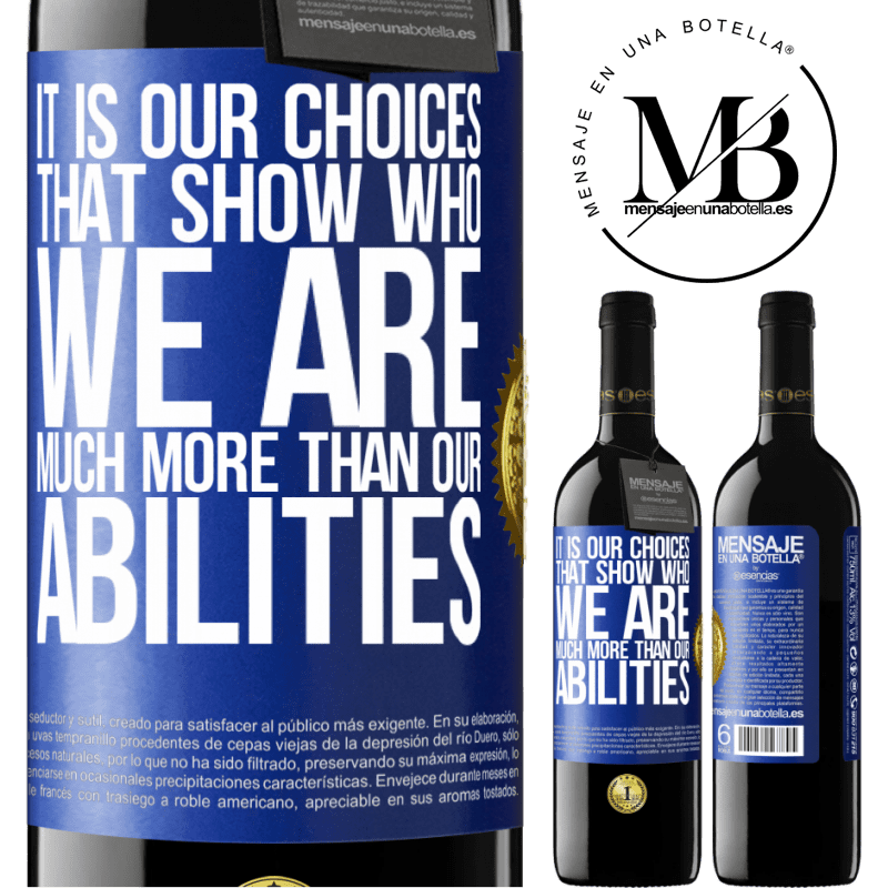 39,95 € Free Shipping | Red Wine RED Edition MBE Reserve It is our choices that show who we are, much more than our abilities Blue Label. Customizable label Reserve 12 Months Harvest 2014 Tempranillo