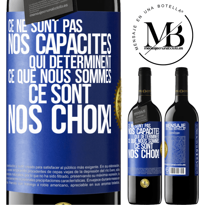 39,95 € Envoi gratuit | Vin rouge Édition RED MBE Réserve Ce ne sont pas nos capacités qui déterminent ce que nous sommes, ce sont nos choix ! Étiquette Bleue. Étiquette personnalisable Réserve 12 Mois Récolte 2016 Tempranillo