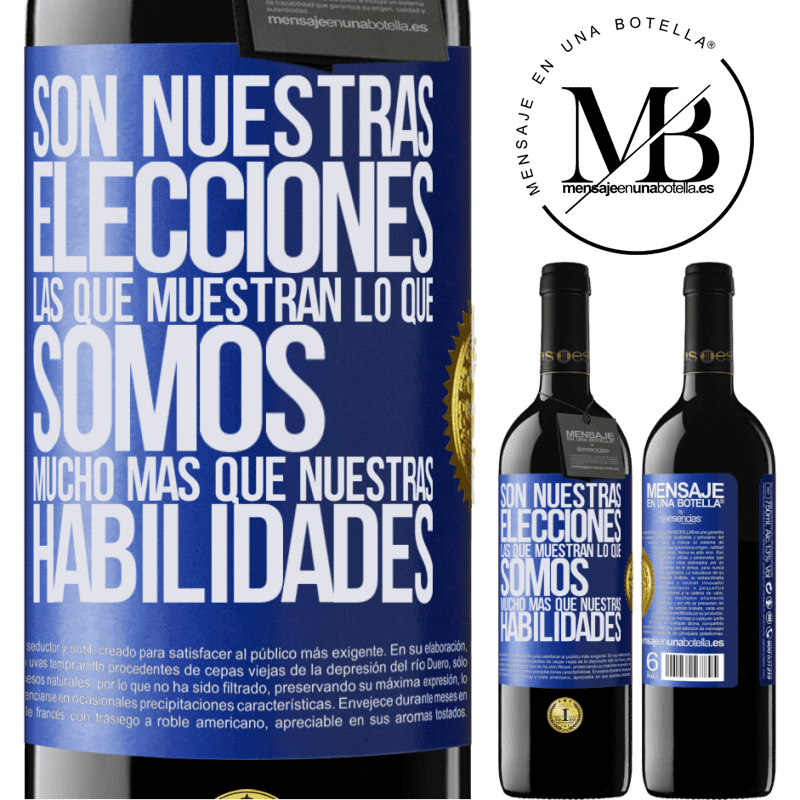 39,95 € Envío gratis | Vino Tinto Edición RED MBE Reserva Son nuestras elecciones las que muestran lo que somos, mucho más que nuestras habilidades Etiqueta Azul. Etiqueta personalizable Reserva 12 Meses Cosecha 2014 Tempranillo