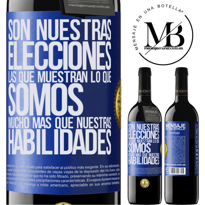 39,95 € Envío gratis | Vino Tinto Edición RED MBE Reserva Son nuestras elecciones las que muestran lo que somos, mucho más que nuestras habilidades Etiqueta Azul. Etiqueta personalizable Reserva 12 Meses Cosecha 2016 Tempranillo