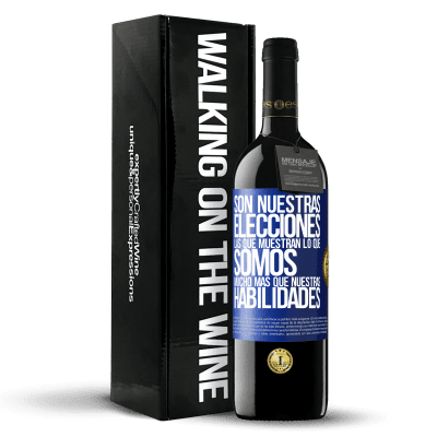 «Son nuestras elecciones las que muestran lo que somos, mucho más que nuestras habilidades» Edición RED MBE Reserva
