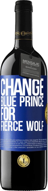 39,95 € | Red Wine RED Edition MBE Reserve Change blue prince for fierce wolf Blue Label. Customizable label Reserve 12 Months Harvest 2014 Tempranillo