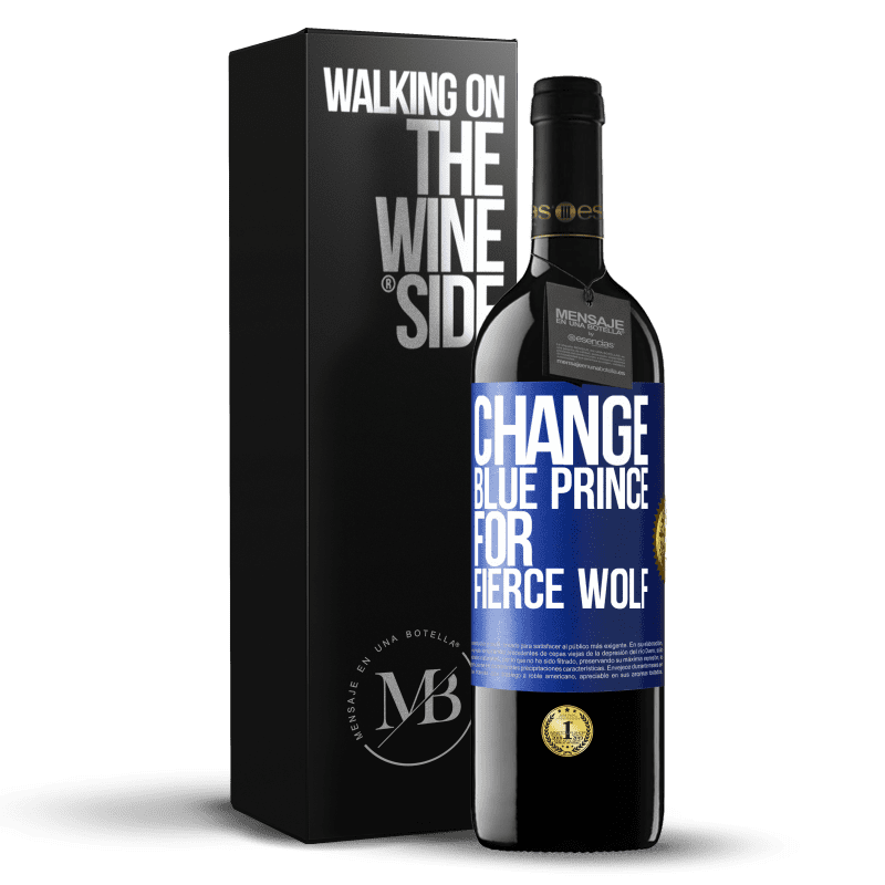 39,95 € Free Shipping | Red Wine RED Edition MBE Reserve Change blue prince for fierce wolf Blue Label. Customizable label Reserve 12 Months Harvest 2014 Tempranillo