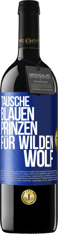 39,95 € | Rotwein RED Ausgabe MBE Reserve Tausche blauen Prinzen für wilden Wolf Blaue Markierung. Anpassbares Etikett Reserve 12 Monate Ernte 2014 Tempranillo