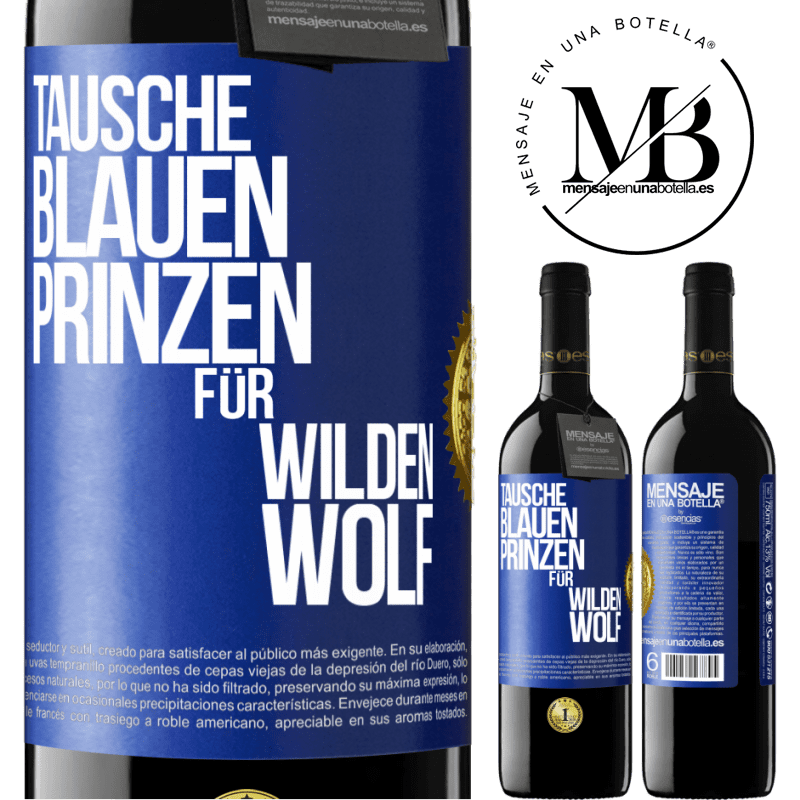 39,95 € Kostenloser Versand | Rotwein RED Ausgabe MBE Reserve Tausche blauen Prinzen für wilden Wolf Blaue Markierung. Anpassbares Etikett Reserve 12 Monate Ernte 2015 Tempranillo