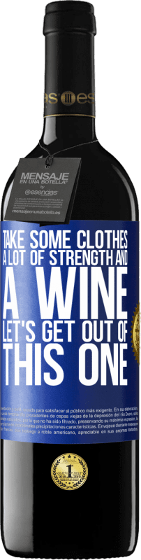 39,95 € 送料無料 | 赤ワイン REDエディション MBE 予約する 服を着て、たくさんの力とワインを飲んでください。これから抜けましょう 青いタグ. カスタマイズ可能なラベル 予約する 12 月 収穫 2014 Tempranillo
