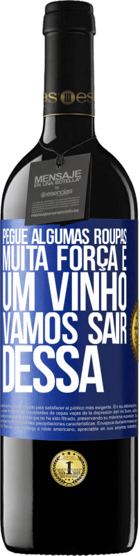 39,95 € | Vinho tinto Edição RED MBE Reserva Pegue algumas roupas, muita força e um vinho. Vamos sair dessa Etiqueta Azul. Etiqueta personalizável Reserva 12 Meses Colheita 2015 Tempranillo