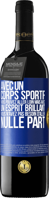 39,95 € | Vin rouge Édition RED MBE Réserve Avec un corps sportif, vous pouvez aller loin, mais avec un esprit brillant vous n'avez pas besoin d'aller nulle part Étiquette Bleue. Étiquette personnalisable Réserve 12 Mois Récolte 2016 Tempranillo