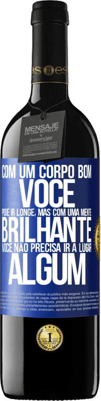 39,95 € | Vinho tinto Edição RED MBE Reserva Com um corpo bom, você pode ir longe, mas com uma mente brilhante, você não precisa ir a lugar algum Etiqueta Azul. Etiqueta personalizável Reserva 12 Meses Colheita 2016 Tempranillo