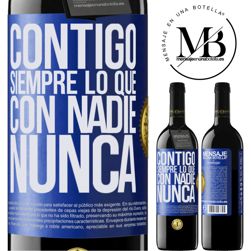 39,95 € Envío gratis | Vino Tinto Edición RED MBE Reserva Contigo siempre lo que con nadie nunca Etiqueta Azul. Etiqueta personalizable Reserva 12 Meses Cosecha 2016 Tempranillo