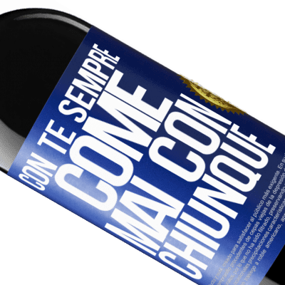 Espressioni Uniche e Personali. «Con te sempre come mai con chiunque» Edizione RED MBE Riserva