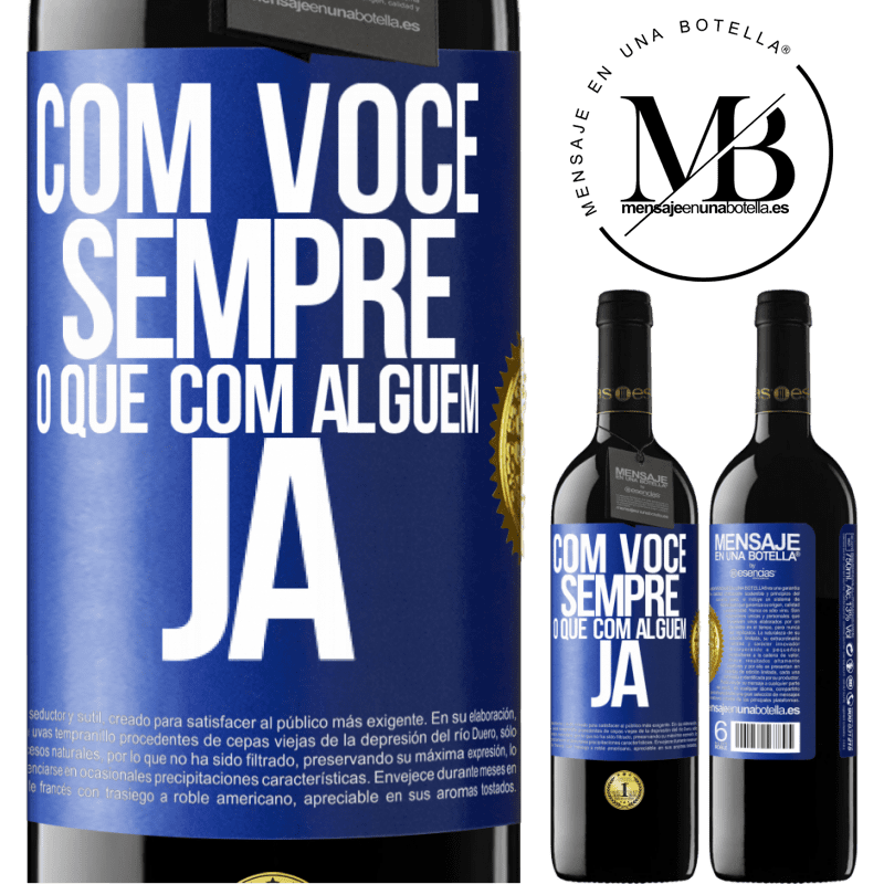 39,95 € Envio grátis | Vinho tinto Edição RED MBE Reserva Com você sempre o que com alguém já Etiqueta Azul. Etiqueta personalizável Reserva 12 Meses Colheita 2016 Tempranillo