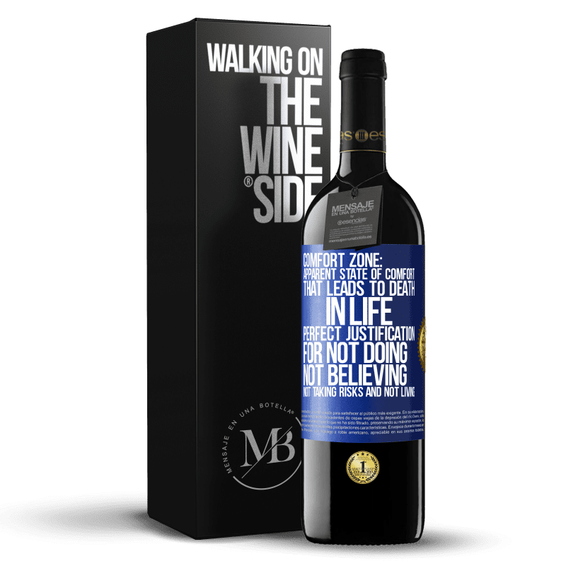 39,95 € Free Shipping | Red Wine RED Edition MBE Reserve Comfort zone: Apparent state of comfort that leads to death in life. Perfect justification for not doing, not believing, not Blue Label. Customizable label Reserve 12 Months Harvest 2014 Tempranillo