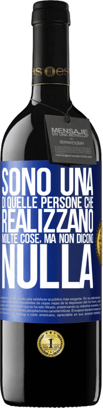 39,95 € | Vino rosso Edizione RED MBE Riserva Sono una di quelle persone che realizzano molte cose, ma non dicono nulla Etichetta Blu. Etichetta personalizzabile Riserva 12 Mesi Raccogliere 2015 Tempranillo