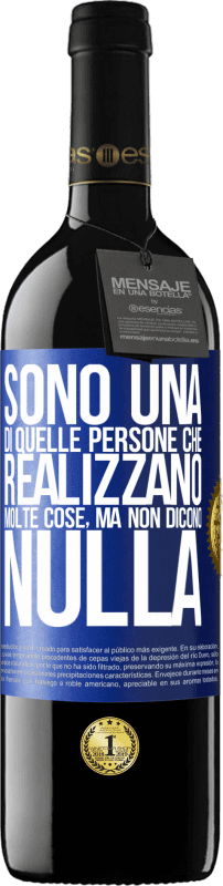 39,95 € Spedizione Gratuita | Vino rosso Edizione RED MBE Riserva Sono una di quelle persone che realizzano molte cose, ma non dicono nulla Etichetta Blu. Etichetta personalizzabile Riserva 12 Mesi Raccogliere 2016 Tempranillo