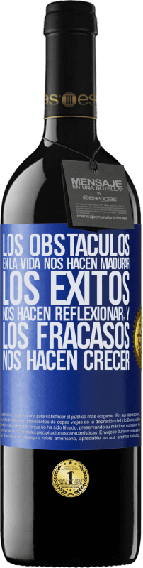 «Los obstáculos en la vida nos hacen madurar, los éxitos nos hacen reflexionar, y los fracasos nos hacen crecer» Edición RED MBE Reserva