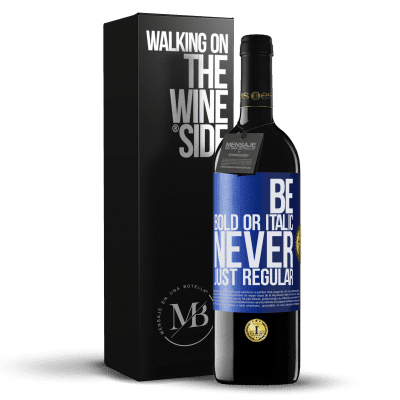 «Be bold or italic, never just regular» RED Ausgabe MBE Reserve