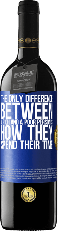 «Единственная разница между богатым и бедным человеком заключается в том, как они проводят свое время» Издание RED MBE Бронировать