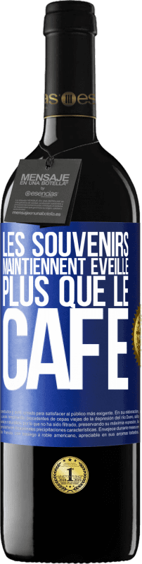 39,95 € | Vin rouge Édition RED MBE Réserve Les souvenirs maintiennent éveillé plus que le café Étiquette Bleue. Étiquette personnalisable Réserve 12 Mois Récolte 2014 Tempranillo