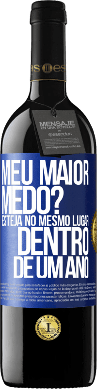 «meu maior medo? Esteja no mesmo lugar dentro de um ano» Edição RED MBE Reserva