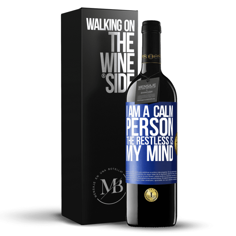 24,95 € Free Shipping | Red Wine RED Edition Crianza 6 Months I am a calm person, the restless is my mind Blue Label. Customizable label Aging in oak barrels 6 Months Harvest 2019 Tempranillo