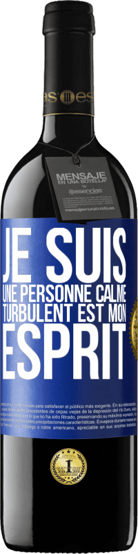39,95 € Envoi gratuit | Vin rouge Édition RED MBE Réserve Je suis une personne calme, turbulent est mon esprit Étiquette Bleue. Étiquette personnalisable Réserve 12 Mois Récolte 2016 Tempranillo