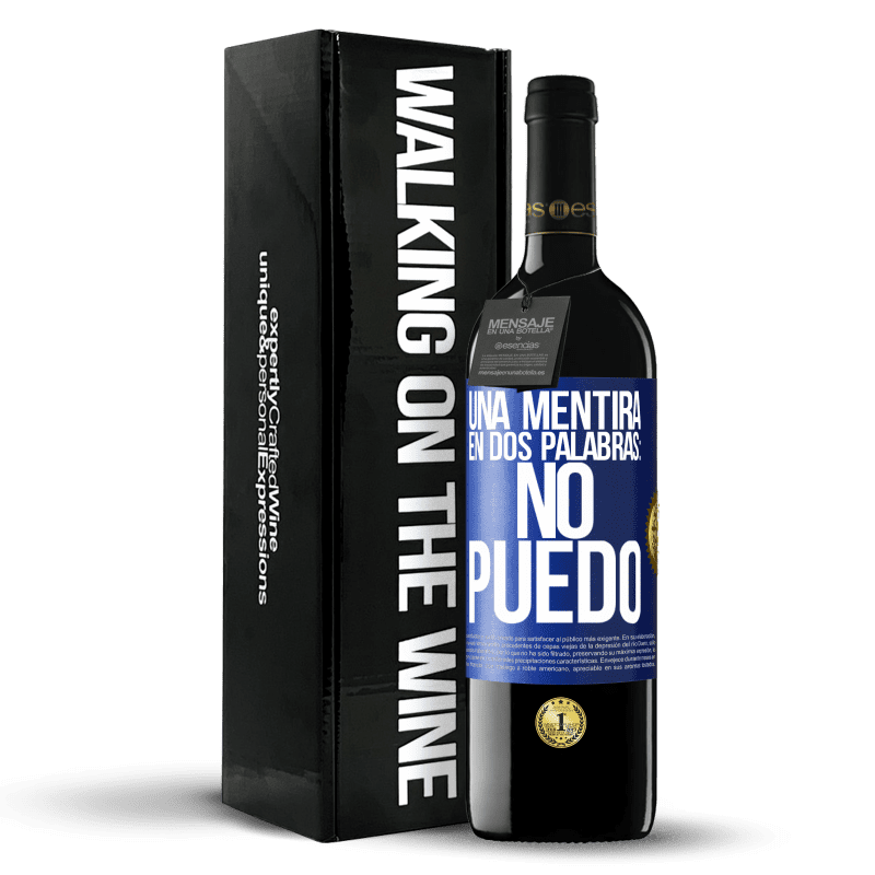 39,95 € Envío gratis | Vino Tinto Edición RED MBE Reserva Una mentira en dos palabras: no puedo Etiqueta Azul. Etiqueta personalizable Reserva 12 Meses Cosecha 2015 Tempranillo