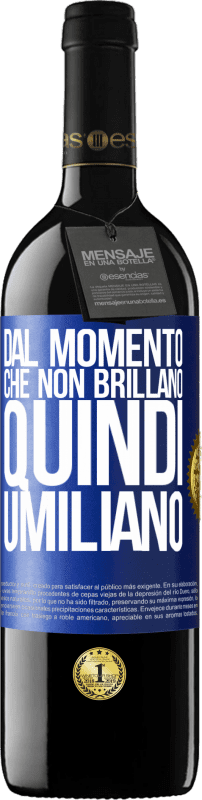 39,95 € | Vino rosso Edizione RED MBE Riserva Dal momento che non brillano, quindi umiliano Etichetta Blu. Etichetta personalizzabile Riserva 12 Mesi Raccogliere 2015 Tempranillo