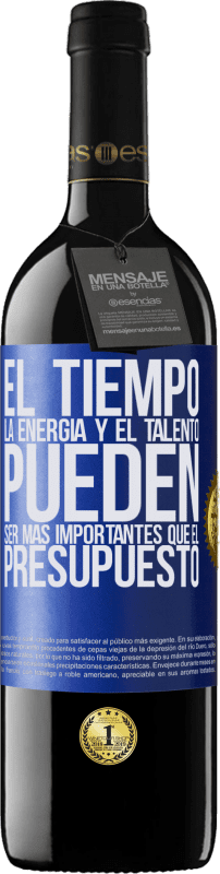 39,95 € Envío gratis | Vino Tinto Edición RED MBE Reserva El tiempo, la energía y el talento pueden ser más importantes que el presupuesto Etiqueta Azul. Etiqueta personalizable Reserva 12 Meses Cosecha 2016 Tempranillo
