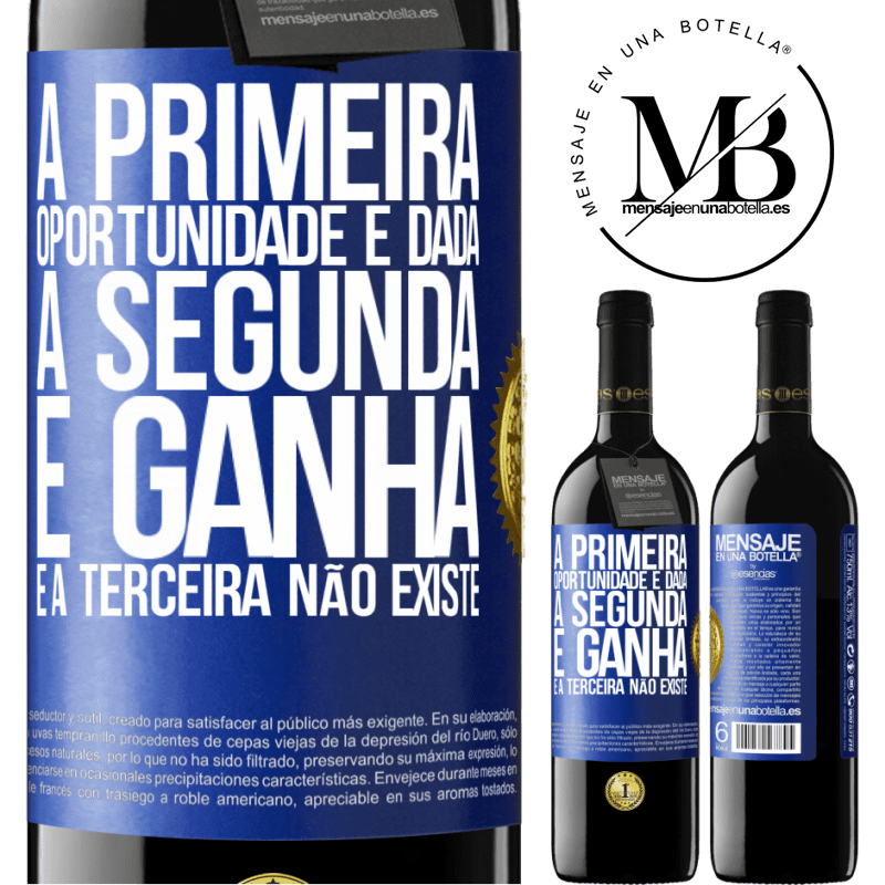 39,95 € Envio grátis | Vinho tinto Edição RED MBE Reserva A primeira oportunidade é dada, a segunda é ganha e a terceira não existe Etiqueta Azul. Etiqueta personalizável Reserva 12 Meses Colheita 2014 Tempranillo