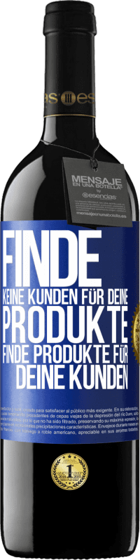 39,95 € | Rotwein RED Ausgabe MBE Reserve Finde keine Kunden für deine Produkte, finde Produkte für deine Kunden Blaue Markierung. Anpassbares Etikett Reserve 12 Monate Ernte 2015 Tempranillo