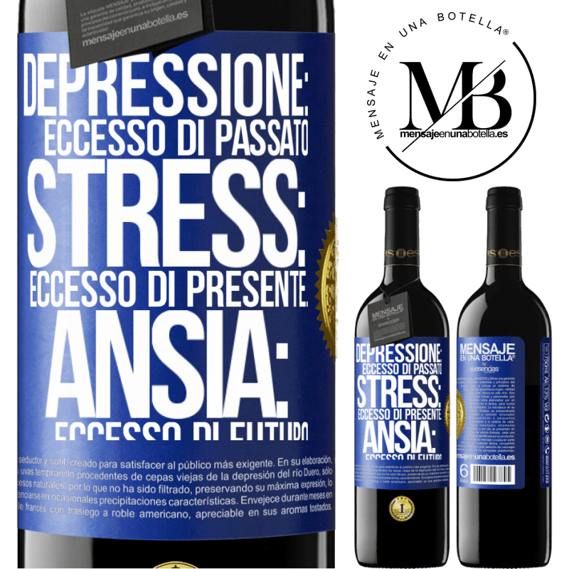 39,95 € Spedizione Gratuita | Vino rosso Edizione RED MBE Riserva Depressione: eccesso in eccesso. Stress: eccesso di presente. Ansia: eccesso di futuro Etichetta Blu. Etichetta personalizzabile Riserva 12 Mesi Raccogliere 2015 Tempranillo