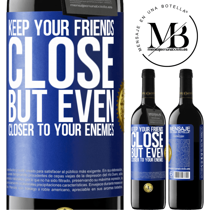 39,95 € Free Shipping | Red Wine RED Edition MBE Reserve Keep your friends close, but even closer to your enemies Blue Label. Customizable label Reserve 12 Months Harvest 2014 Tempranillo