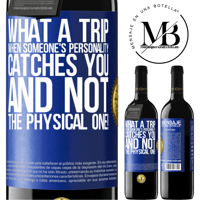 39,95 € Free Shipping | Red Wine RED Edition MBE Reserve what a trip when someone's personality catches you and not the physical one! Blue Label. Customizable label Reserve 12 Months Harvest 2015 Tempranillo