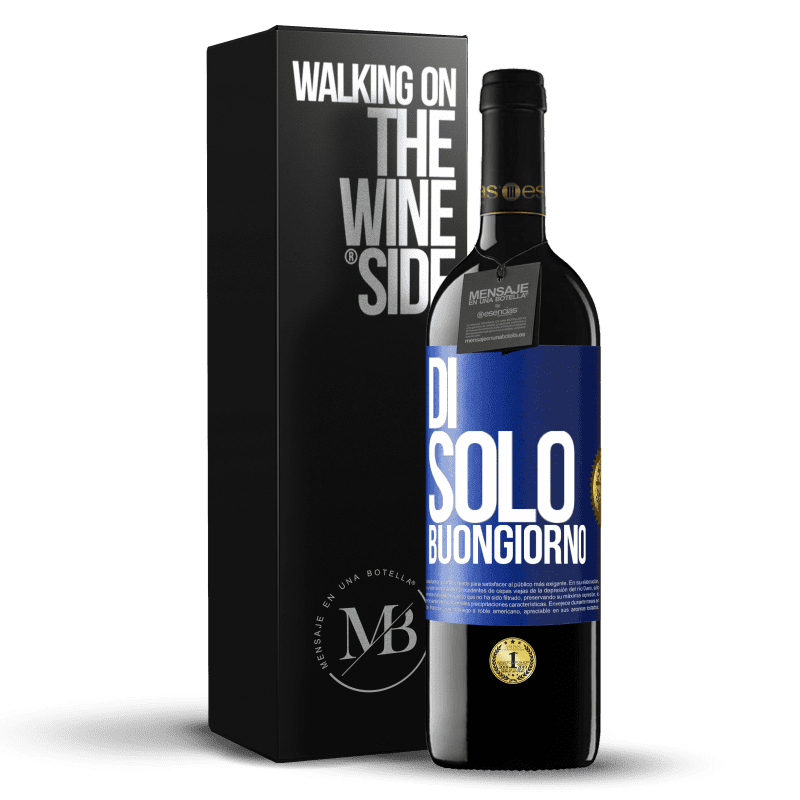 39,95 € Spedizione Gratuita | Vino rosso Edizione RED MBE Riserva Di 'solo Buongiorno Etichetta Blu. Etichetta personalizzabile Riserva 12 Mesi Raccogliere 2015 Tempranillo