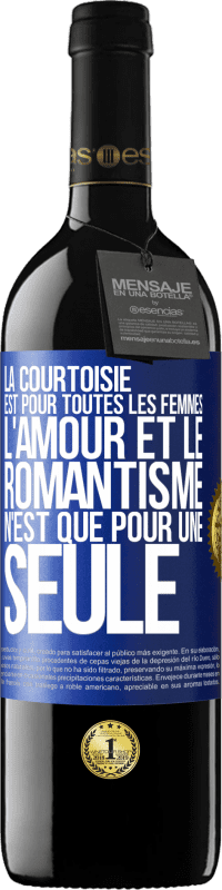 39,95 € Envoi gratuit | Vin rouge Édition RED MBE Réserve La courtoisie est pour toutes les femmes. L'amour et le romantisme n'est que pour une seule Étiquette Bleue. Étiquette personnalisable Réserve 12 Mois Récolte 2016 Tempranillo