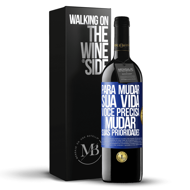 39,95 € Envio grátis | Vinho tinto Edição RED MBE Reserva Para mudar sua vida, você precisa mudar suas prioridades Etiqueta Azul. Etiqueta personalizável Reserva 12 Meses Colheita 2015 Tempranillo