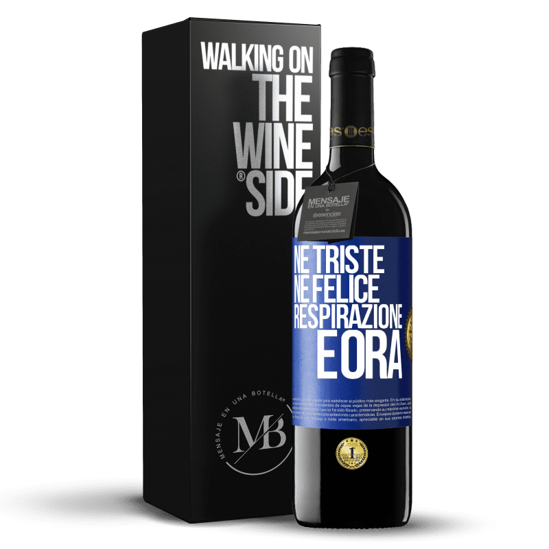 39,95 € Spedizione Gratuita | Vino rosso Edizione RED MBE Riserva Né triste né felice. Respirazione e ora Etichetta Blu. Etichetta personalizzabile Riserva 12 Mesi Raccogliere 2015 Tempranillo