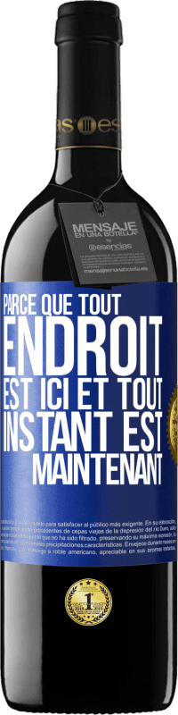 39,95 € | Vin rouge Édition RED MBE Réserve Parce que tout endroit est ici et tout instant est maintenant Étiquette Bleue. Étiquette personnalisable Réserve 12 Mois Récolte 2015 Tempranillo