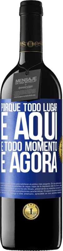 39,95 € | Vinho tinto Edição RED MBE Reserva Porque todo lugar é aqui e todo momento é agora Etiqueta Azul. Etiqueta personalizável Reserva 12 Meses Colheita 2015 Tempranillo