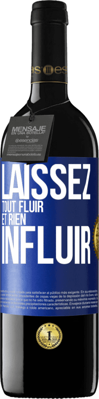 39,95 € Envoi gratuit | Vin rouge Édition RED MBE Réserve Laissez tout fluir et rien influir Étiquette Bleue. Étiquette personnalisable Réserve 12 Mois Récolte 2015 Tempranillo